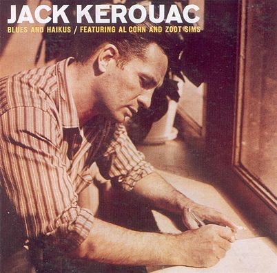  Be crazy dumbsaint of the mind Hey it's the Jack Kerouac guide to life 